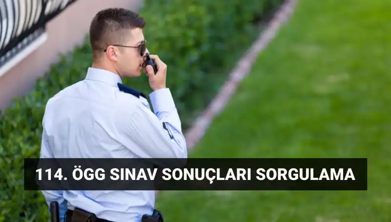 ÖGG 114. Dönem Sınav Sonuçları Açıklandı: Sonuçları Nasıl Sorgularım?