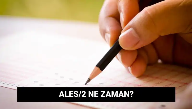 ALES/2 Sınavı Ne Zaman Yapılacak? Tüm Detaylarıyla Öğrenin!