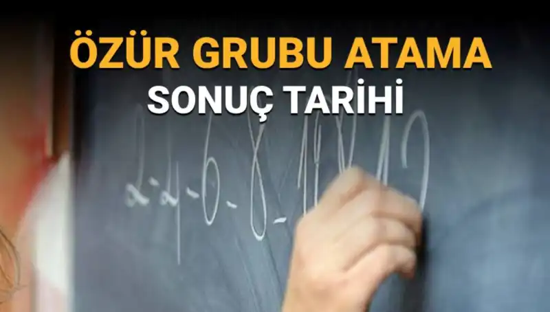 Özür Grubu Atama Sonuçları Açıklanma Tarihi: Merak Edilen Tarih Ne?