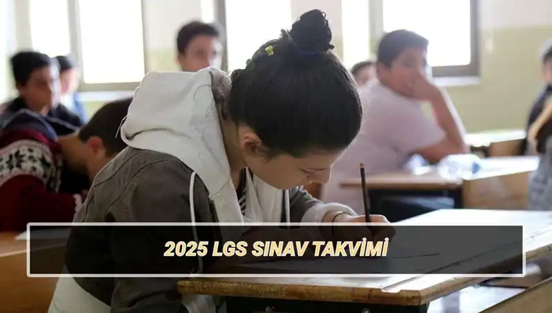 LGS 2025 Tarihinde Sınav ve Giriş Belgeleriyle İlgili Tüm Detaylar