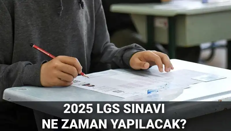 2025 LGS Sınav Tarihi Açıklandı! Sınav Detaylarına Göz Atın