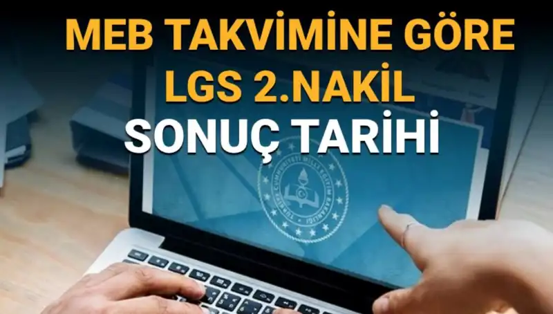 LGS 2. Nakil Sürecinde Son Tarihler ve Beklentiler Neler?