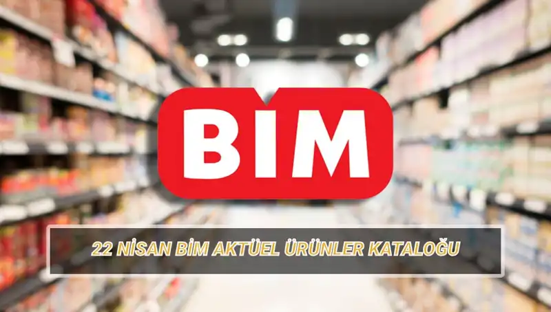 BİM Aktüel Kataloğu 22 Nisan: İhtiyacınız Olan Her Şey Burada!